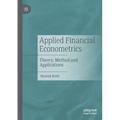 Applied Financial Econometrics: Theory, Method and Applications