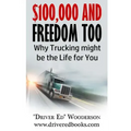 $100,000 and Freedom Too: Why Truck Driving Might be Right for You