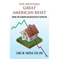 The Inevitable GREAT AMERICAN RESET: Riding the Economic Rollercoaster of Capitalism