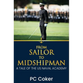 From Sailor to Midshipman: A Tale of the US Naval Academy
