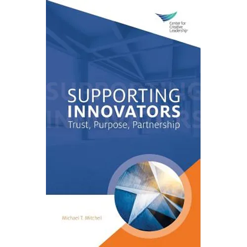 Supporting Innovators: Trust, Purpose, Partnership