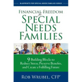 Financial Freedom for Special Needs Families: 9 Building Blocks to Reduce Stress, Preserve Benefits, and Create a Fulfilling Future