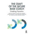 The Craft of the Secure Base Coach: Enabling Transition