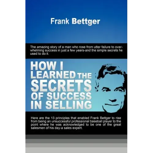 How I Learned the Secrets of Success in Selling