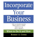 Incorporate Your Business: When to Do It and How