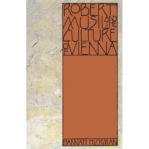 Robert Musil and the Culture of Vienna