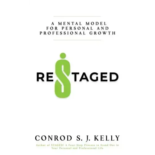 Restaged: A Mental Model For Personal And Professional Growth