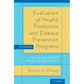 Evaluation of Health Promotion and Disease Prevention Programs: Improving Population Health Through Evidence-Based Practice (Revised)