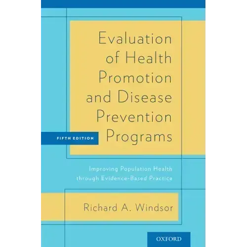 Evaluation of Health Promotion and Disease Prevention Programs: Improving Population Health Through Evidence-Based Practice (Revised)