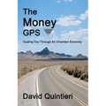 The Money GPS: Guiding You Through An Uncertain Economy