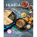 Ikaria: Lessons on Food, Life, and Longevity from the Greek Island Where People Forget to Die: A Mediterranean Diet Cookbook