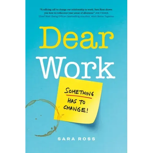 Dear Work: Something Has to Change