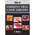 Atlas of Current Oral Laser Surgery