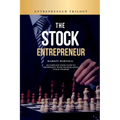The Stock Entrepreneur: Market Marvels: Illuminate Your Path to Prosperity with Trailblazing Stock Wisdom