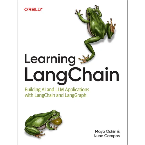 Learning Langchain: Building AI and LLM Applications with Langchain and Langgraph