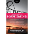 Integrative Medicine for Binge Eating: A Comprehensive Guide to the New Hope Model for the Elimination of Binge Eating and Food Cravings