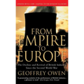 From Empire to Europe: The Decline and Revival of British Industry Since the Second World War