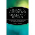 Cybernetic Analysis for Stocks and Futures: Cutting-Edge DSP Technology to Improve Your Trading