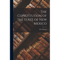 The Constitution of the State of New Mexico