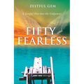 Fifty and Fearless: A Zestful Dive into the Unknown!