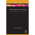 Performing Citizenship: Undocumented Migrants in the United States