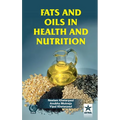 Fats and Oils in Health and Nutrition