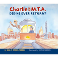 Charlie on the M.T.A.: Did He Ever Return?