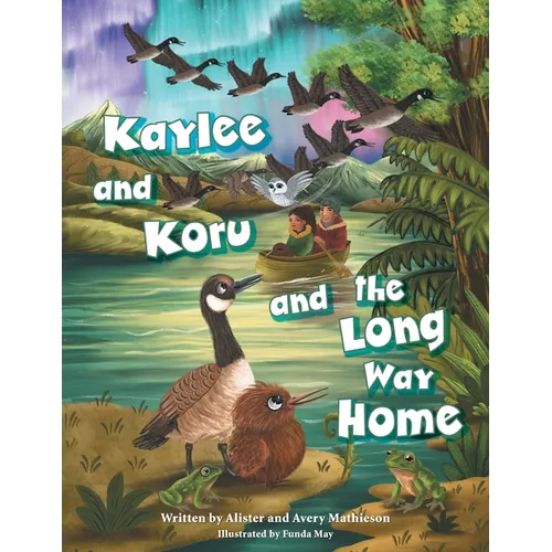 Kaylee and Koru and the Long Way Home