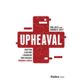Upheaval: Crafting a Culture & Managing Your Message Through a Crisis