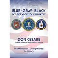 Blue Gray Black My Service to Country