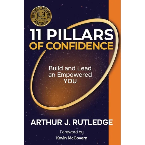 11 Pillars of Confidence: Build & Lead an Empowered YOU