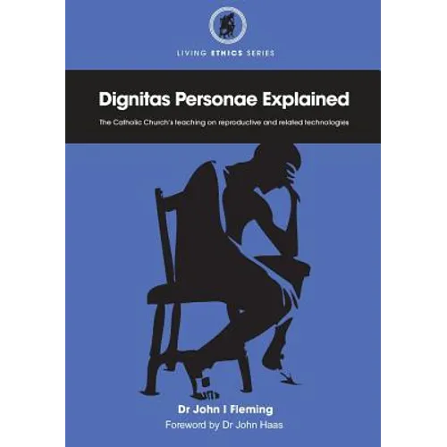 Dignitas Personae Explained: The Church's Teaching on Reproductive and Related Technologies