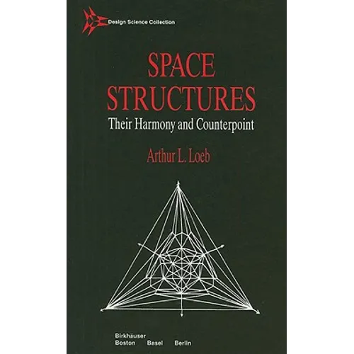 Space Structures: Their Harmony and Counterpoint