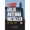 The Last Great Antenna Installer: Uno Buono Vita!