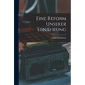 Eine Reform Unserer Ernährung