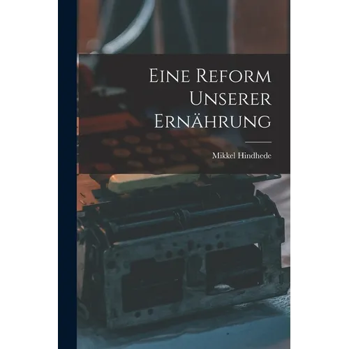 Eine Reform Unserer Ernährung