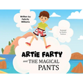 Artie Farty and the Magical Pants