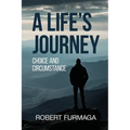 A Life's Journey: Choice and Circumstance