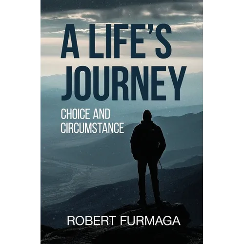 A Life's Journey: Choice and Circumstance