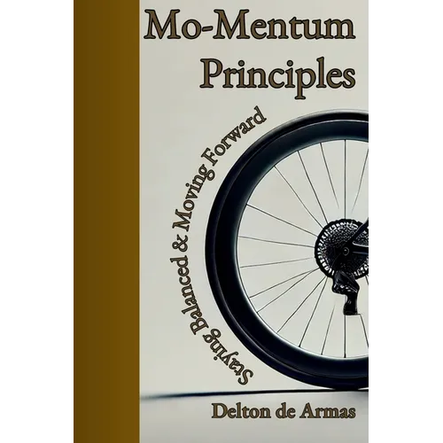 Mo-Mentum Principles: Staying Balanced & Moving Forward
