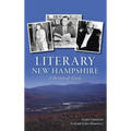 Literary New Hampshire: A History & Guide