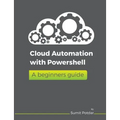 Cloud Automation with Powershell: A Beginners Guide