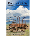 Back in the City: Journals of a Park Superintendent