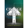 Change Is in Order: What I Learned as a Leader in a Male-Dominated Industry