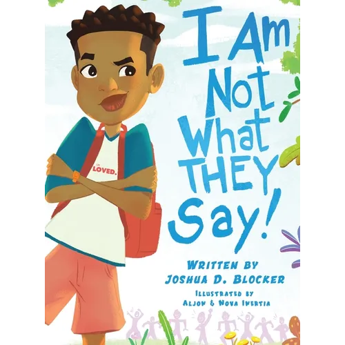 I Am Not What THEY Say: Boy Edition