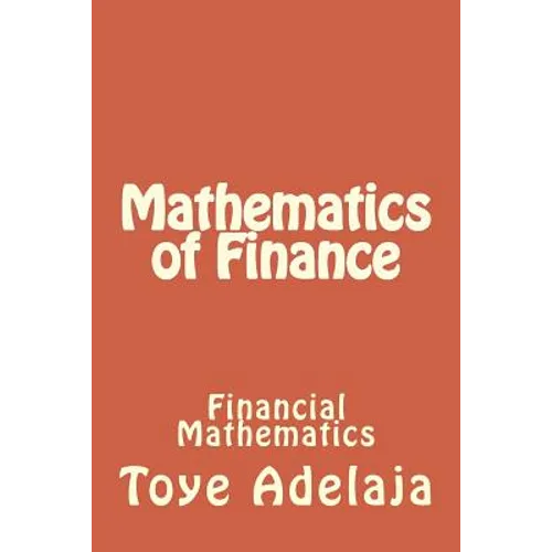 Mathematics of Finance: Financial Mathematics