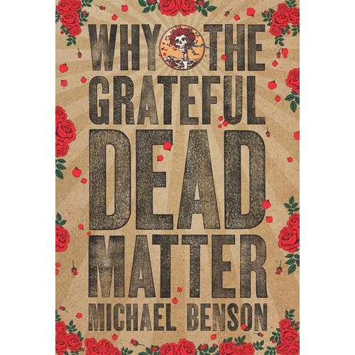Why the Grateful Dead Matter