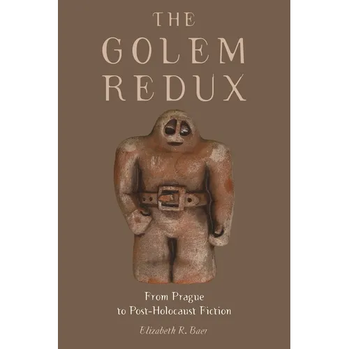 The Golem Redux: From Prague to Post-Holocaust Fiction