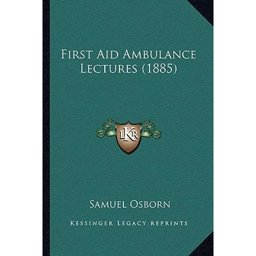 First Aid Ambulance Lectures (1885)
