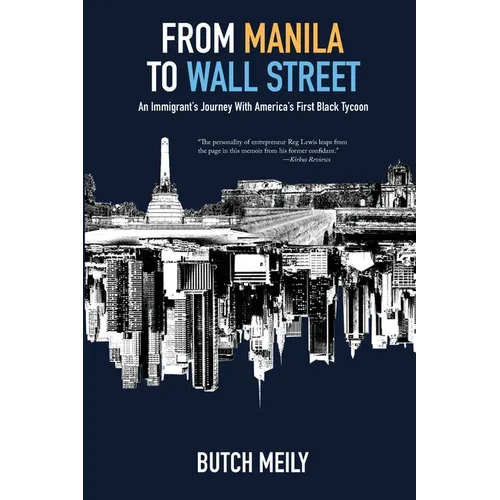 From Manila to Wall Street: An Immigrant's Journey With America's First Black Tycoon